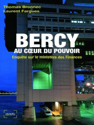 cover image of Bercy au cœur du pouvoir. Enquête sur le ministère des Finances